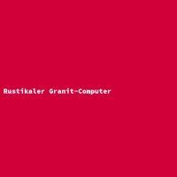Rustikaler Granit-Computer