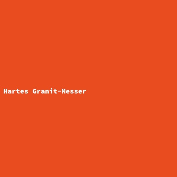 Hartes Granit-Messer